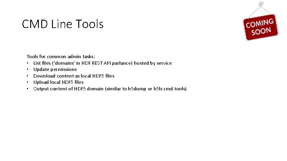 CMD Line Tools for common admin tasks: • List files (‘domains’ in HDF REST CMD Line Tools for common admin tasks: • List files (‘domains’ in HDF REST
