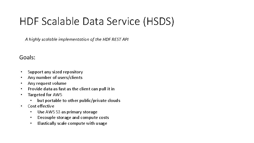 HDF Scalable Data Service (HSDS) A highly scalable implementation of the HDF REST API HDF Scalable Data Service (HSDS) A highly scalable implementation of the HDF REST API