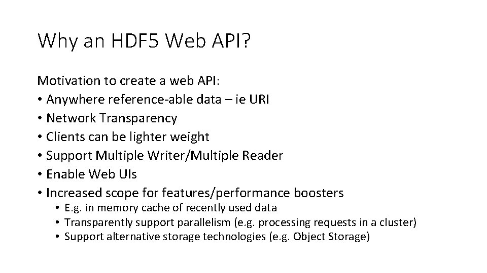 Why an HDF 5 Web API? Motivation to create a web API: • Anywhere Why an HDF 5 Web API? Motivation to create a web API: • Anywhere