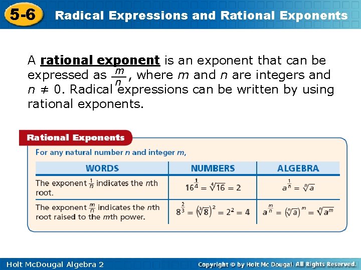 5 -6 Radical Expressions and Rational Exponents A rational exponent is an exponent that