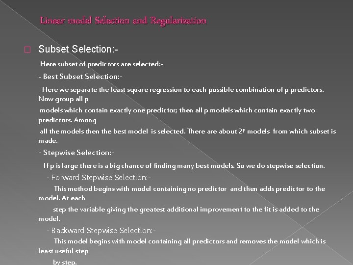 Linear model Selection and Regularization � Subset Selection: Here subset of predictors are selected: Linear model Selection and Regularization � Subset Selection: Here subset of predictors are selected: