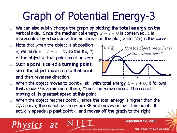 Graph of Potential Energy-3 q q q We can also subtly change the graph