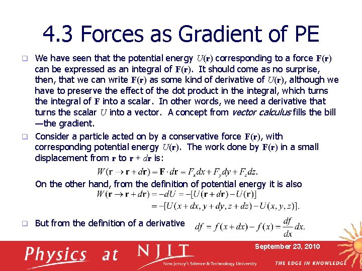 4. 3 Forces as Gradient of PE We have seen that the potential energy