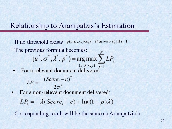 Relationship to Arampatzis’s Estimation If no threshold exists The previous formula becomes: • For