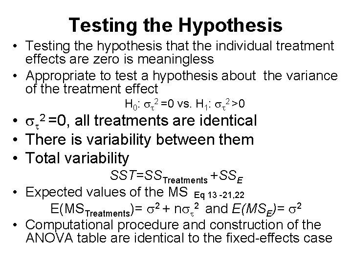 Testing the Hypothesis • Testing the hypothesis that the individual treatment effects are zero