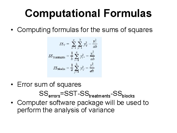 Computational Formulas • Computing formulas for the sums of squares • Error sum of
