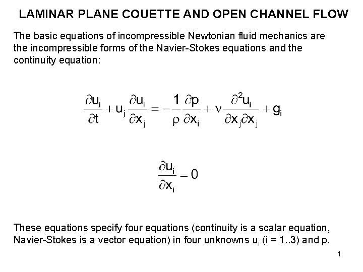 LAMINAR PLANE COUETTE AND OPEN CHANNEL FLOW The basic equations of incompressible Newtonian fluid