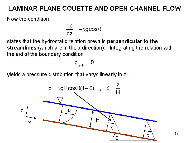 LAMINAR PLANE COUETTE AND OPEN CHANNEL FLOW Now the condition states that the hydrostatic