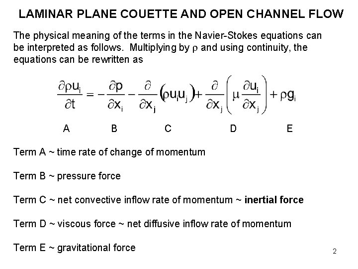 LAMINAR PLANE COUETTE AND OPEN CHANNEL FLOW The physical meaning of the terms in