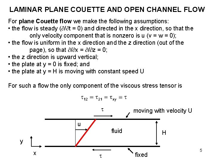 LAMINAR PLANE COUETTE AND OPEN CHANNEL FLOW For plane Couette flow we make the