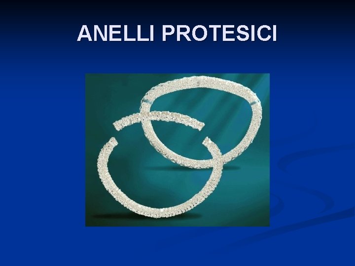 ANELLI PROTESICI 