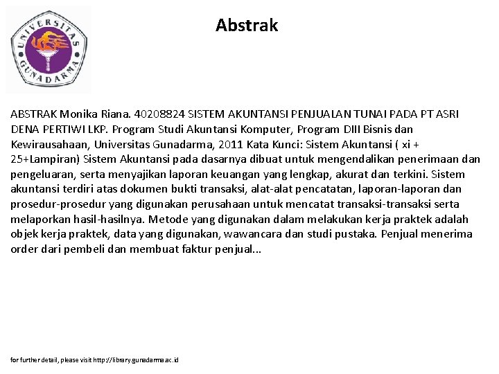 Abstrak ABSTRAK Monika Riana. 40208824 SISTEM AKUNTANSI PENJUALAN TUNAI PADA PT ASRI DENA PERTIWI