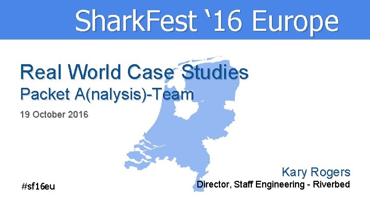 Shark. Fest ‘ 16 Europe Real World Case Studies Packet A(nalysis)-Team 19 October 2016
