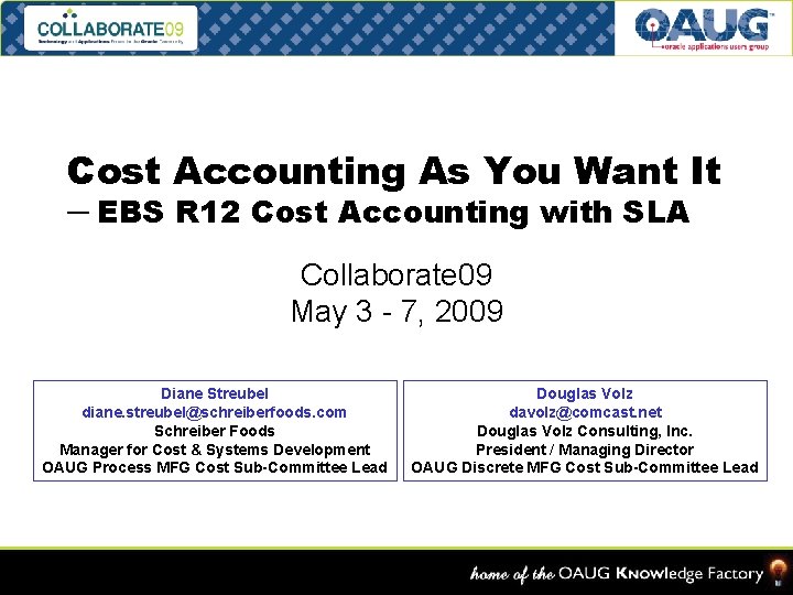 Cost Accounting As You Want It ─ EBS R 12 Cost Accounting with SLA