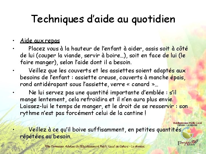 Techniques d’aide au quotidien • Aide aux repas • Placez vous à la hauteur