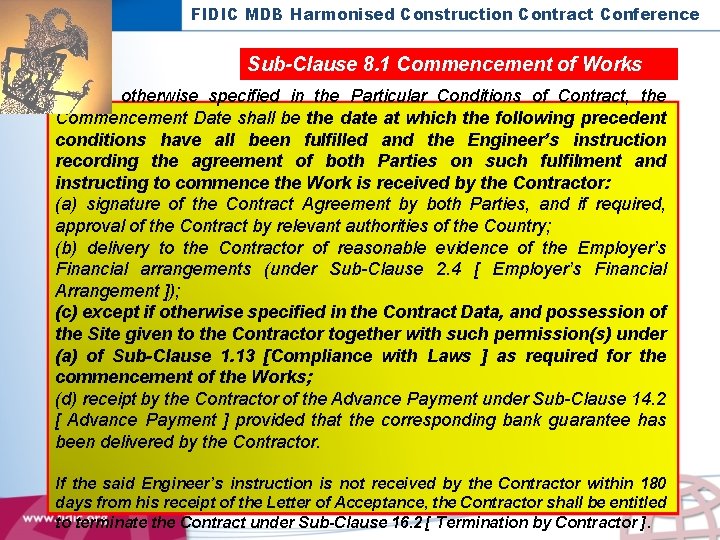 FIDIC MDB Harmonised Construction Contract Conference Sub-Clause 8. 1 Commencement of Works Except otherwise