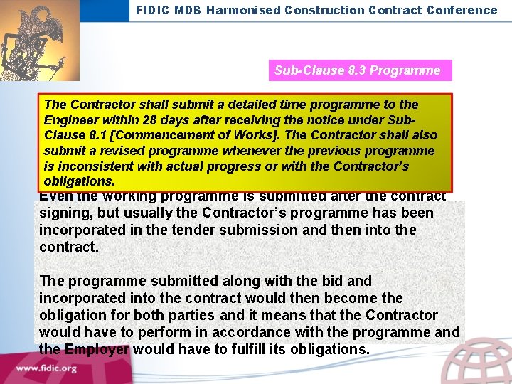 FIDIC MDB Harmonised Construction Contract Conference Sub-Clause 8. 3 Programme The Contractor shall submit