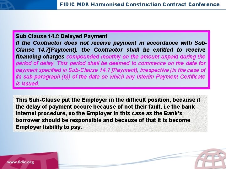 FIDIC MDB Harmonised Construction Contract Conference Sub Clause 14. 8 Delayed Payment If the