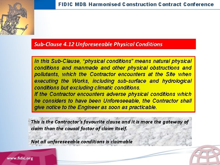 FIDIC MDB Harmonised Construction Contract Conference Sub-Clause 4. 12 Unforeseeable Physical Conditions In this