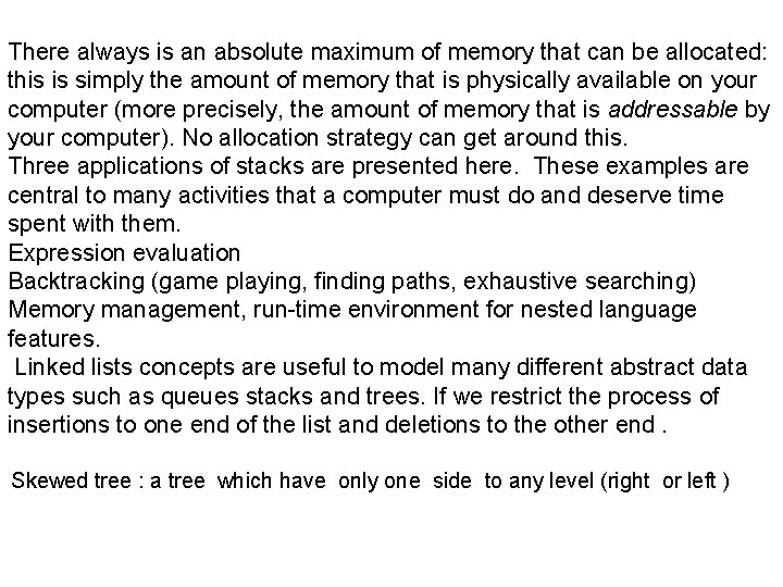 There always is an absolute maximum of memory that can be allocated: this is