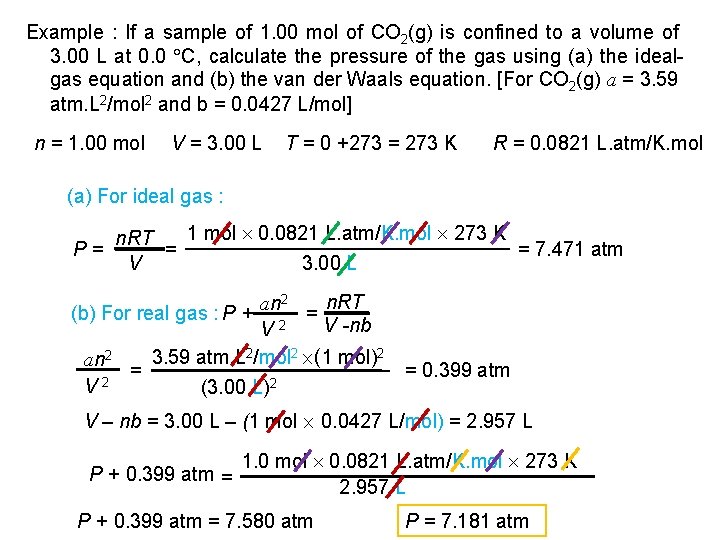 Example : If a sample of 1. 00 mol of CO 2(g) is confined