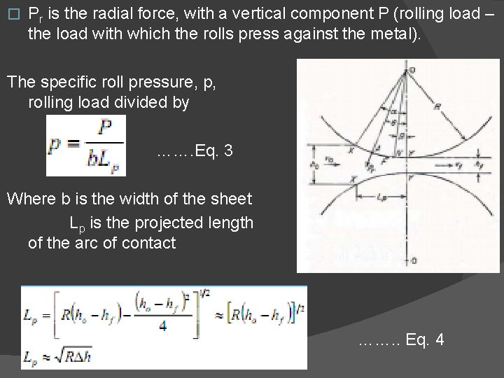� Pr is the radial force, with a vertical component P (rolling load – � Pr is the radial force, with a vertical component P (rolling load –
