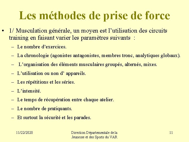 Les méthodes de prise de force • 1/ Musculation générale, un moyen est l’utilisation