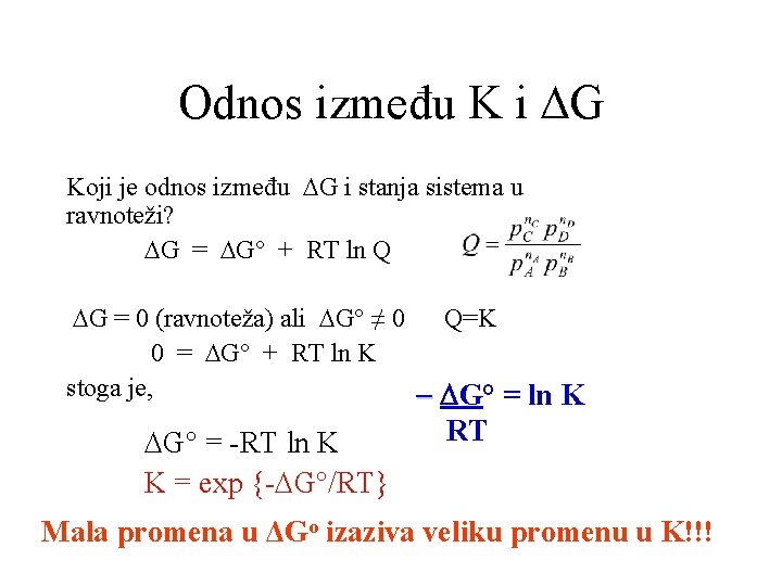 Odnos između K i G Koji je odnos između G i stanja sistema u