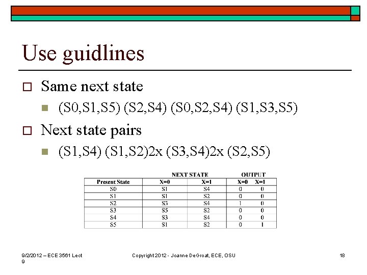 Use guidlines o Same next state n o (S 0, S 1, S 5)