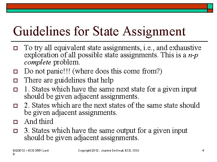 Guidelines for State Assignment o o o o To try all equivalent state assignments,