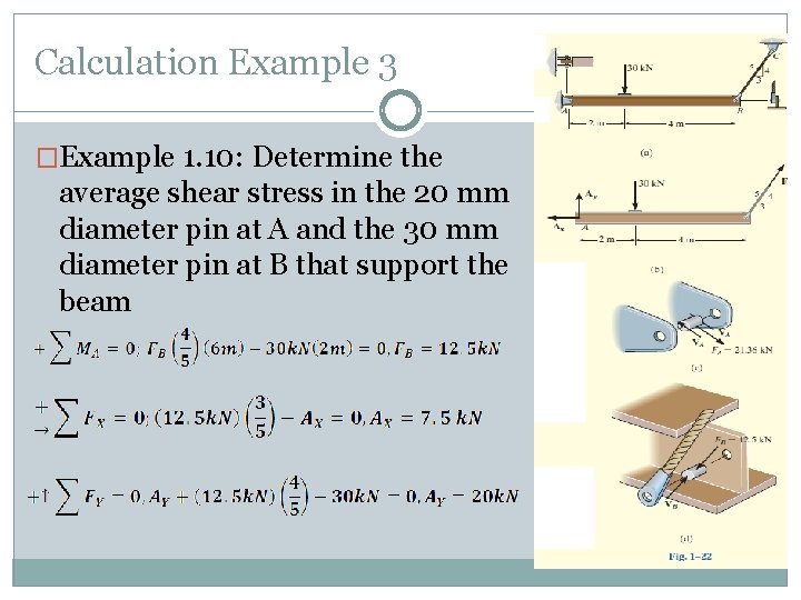 Calculation Example 3 �Example 1. 10: Determine the average shear stress in the 20 Calculation Example 3 �Example 1. 10: Determine the average shear stress in the 20