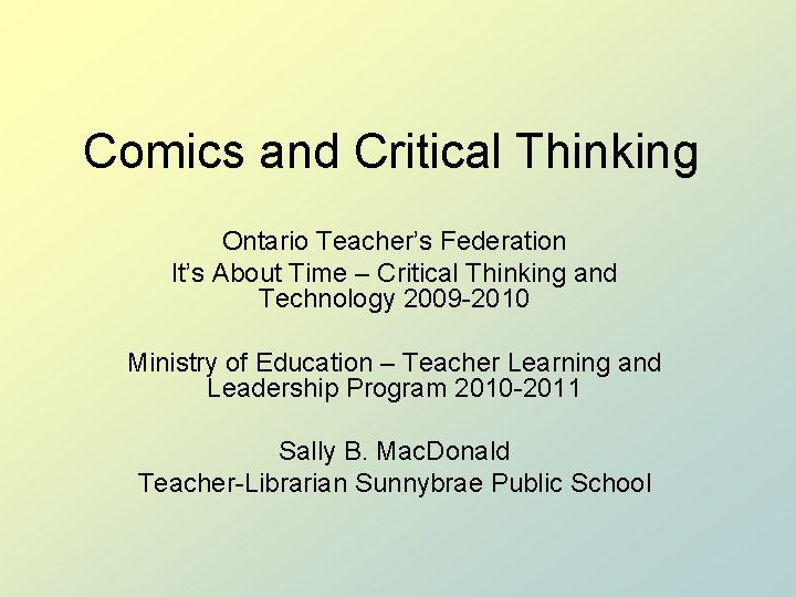 Comics and Critical Thinking Ontario Teacher’s Federation It’s About Time – Critical Thinking and Comics and Critical Thinking Ontario Teacher’s Federation It’s About Time – Critical Thinking and