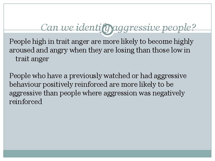 Can we identify aggressive people? People high in trait anger are more likely to