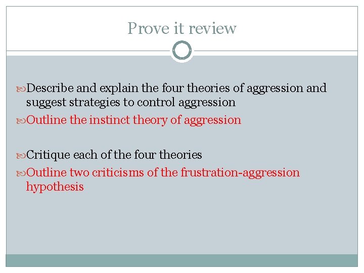 Prove it review Describe and explain the four theories of aggression and suggest strategies