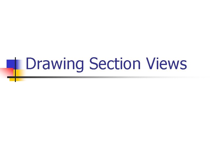 Drawing Section Views 