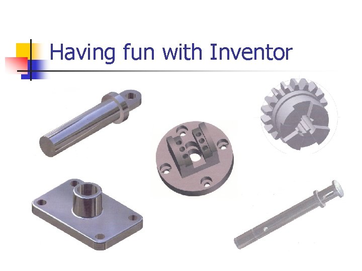 Having fun with Inventor 