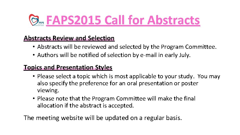  FAPS 2015 Call for Abstracts Review and Selection • Abstracts will be reviewed