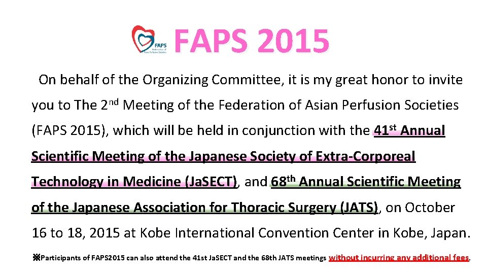  FAPS 2015 On behalf of the Organizing Committee, it is my great honor