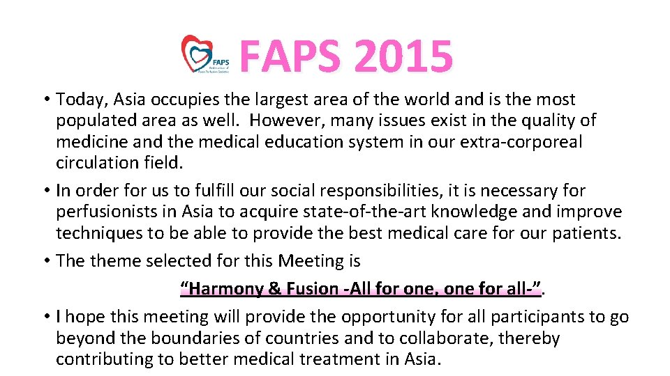  FAPS 2015 • Today, Asia occupies the largest area of the world and
