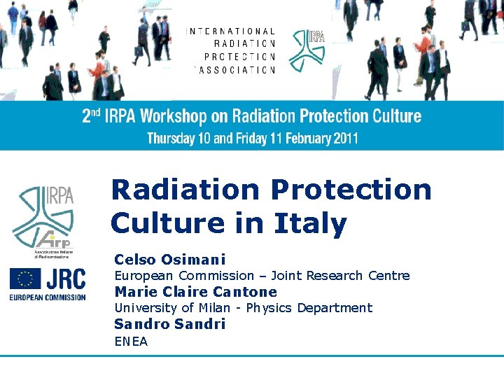 Radiation Protection Culture in Italy Celso Osimani European Commission – Joint Research Centre Marie