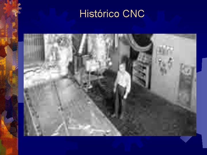 Histórico CNC 