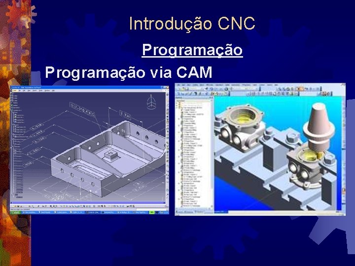 Introdução CNC Programação via CAM 