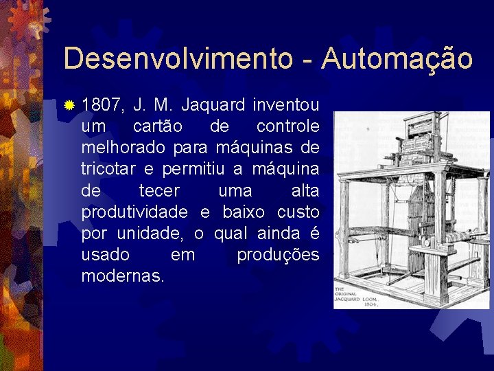 Desenvolvimento - Automação ® 1807, J. M. Jaquard inventou um cartão de controle melhorado