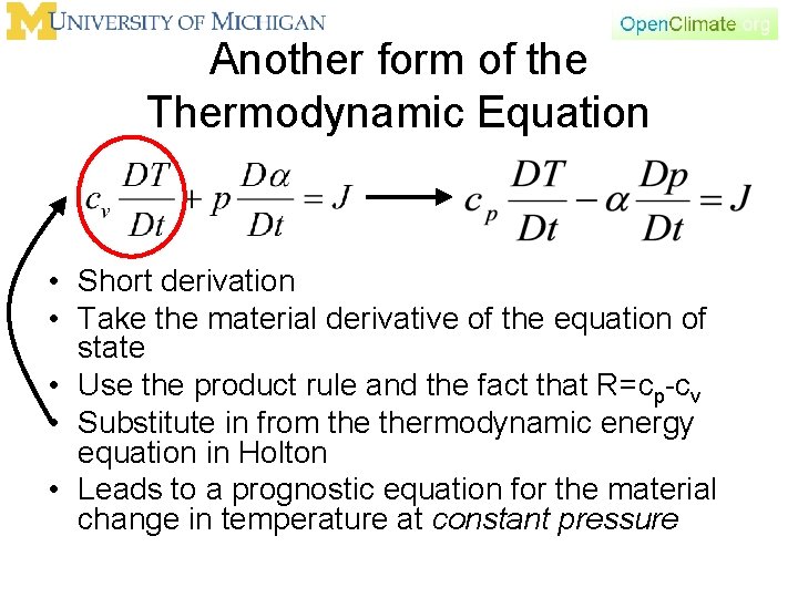 Another form of the Thermodynamic Equation • Short derivation • Take the material derivative