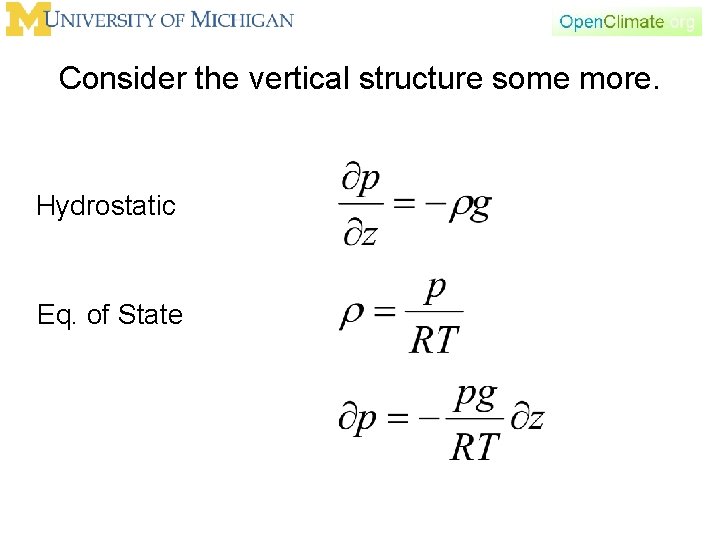 Consider the vertical structure some more. Hydrostatic Eq. of State 