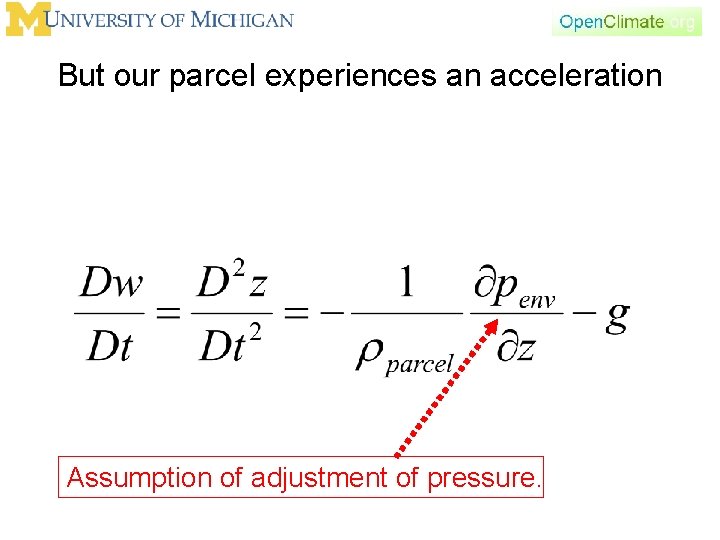 But our parcel experiences an acceleration Assumption of adjustment of pressure. 