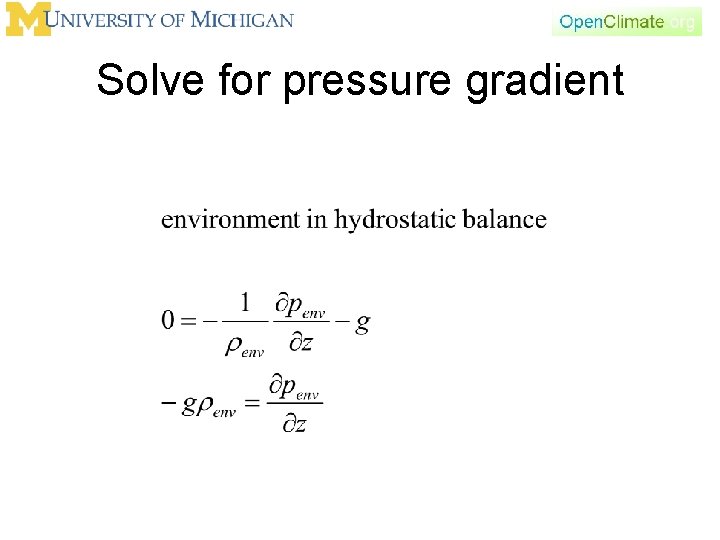 Solve for pressure gradient 