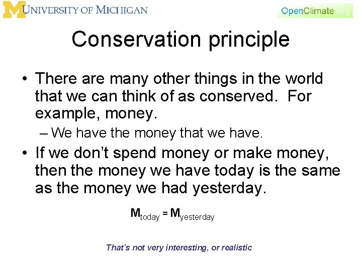 Conservation principle • There are many other things in the world that we can