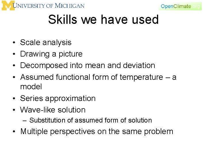 Skills we have used • • Scale analysis Drawing a picture Decomposed into mean