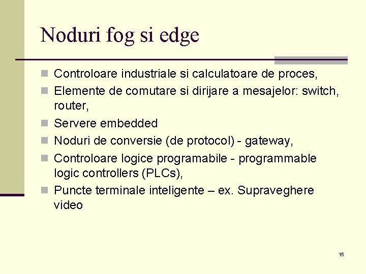 Noduri fog si edge n Controloare industriale si calculatoare de proces, n Elemente de